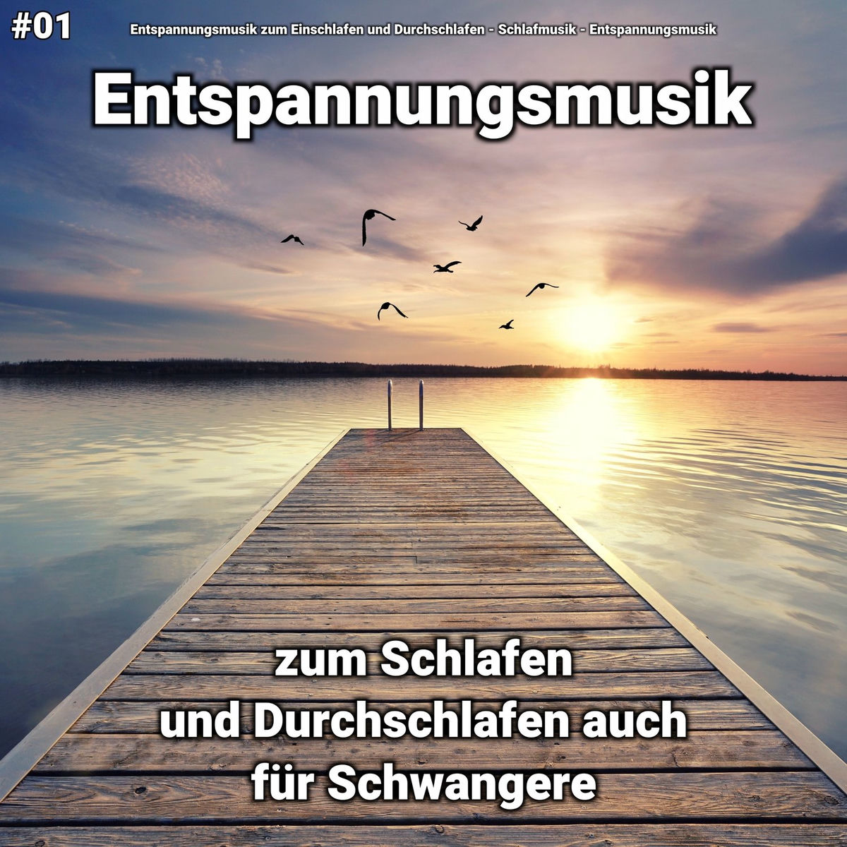 Album cover of #01 Entspannungsmusik zum Schlafen und Durchschlafen auch für Schwangere