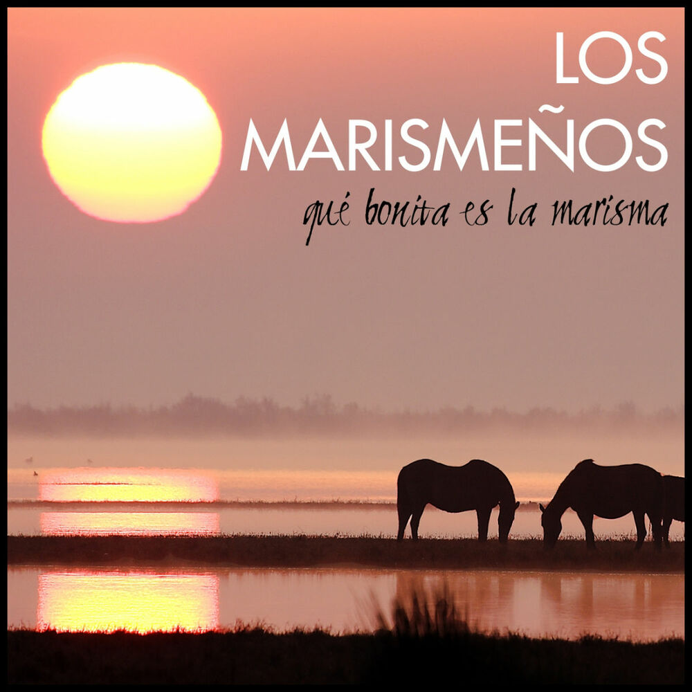 Picture of Qué Bonita Es La Marísma