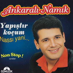 Yapıştır Koçum - Nassı Yani... (Non Stop Version)