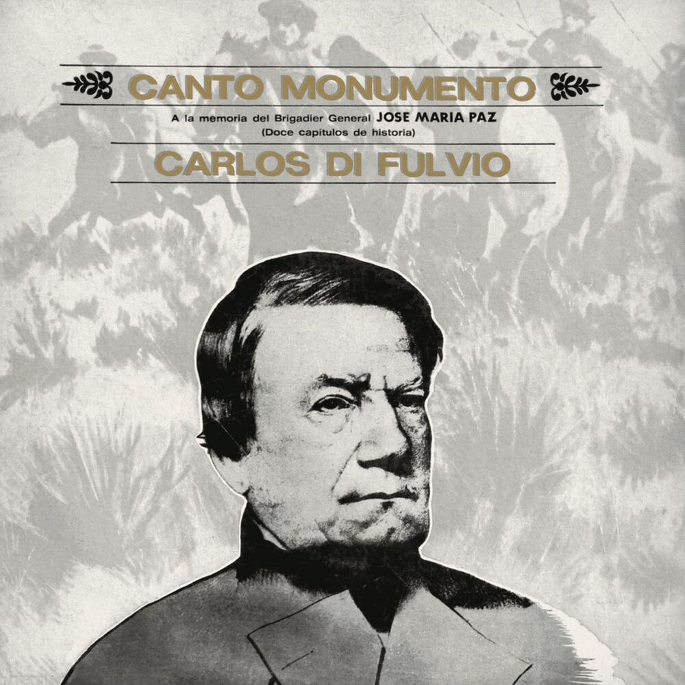 Picture of Canto Monumento - A La Memoria Del Brigadier General José María Paz