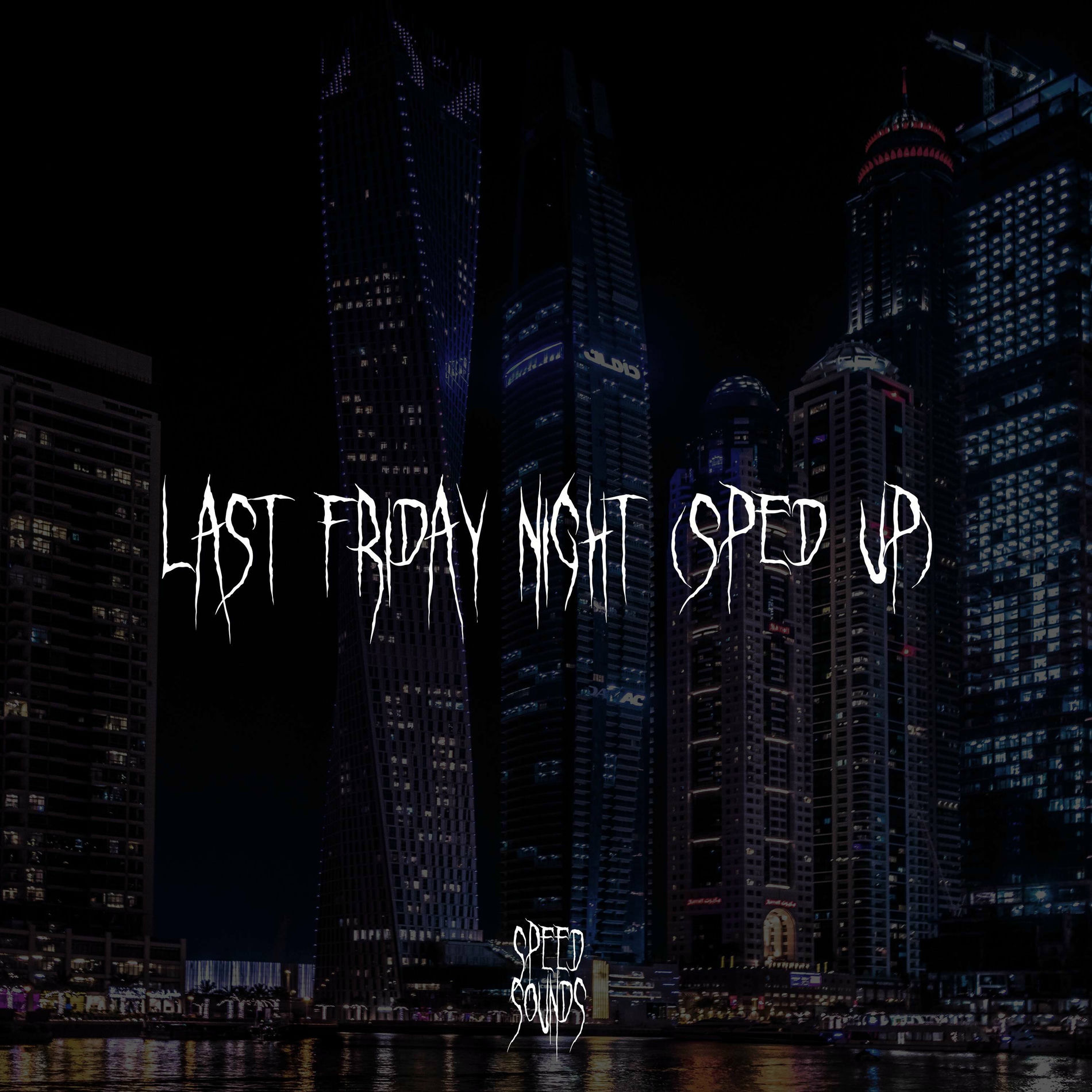 Album cover of Last Friday Night (Sped Up)
