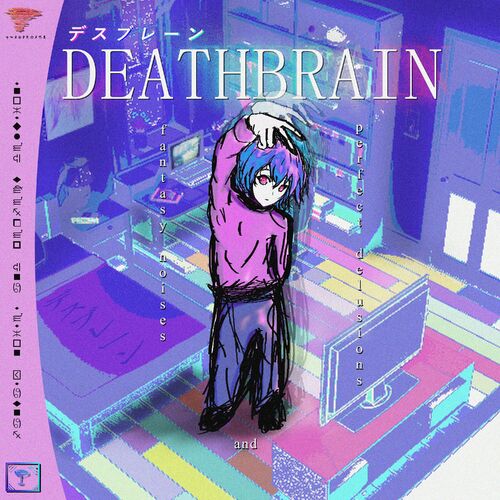 Deathbrain - fantasy noises & perfect delusions | Deezer
