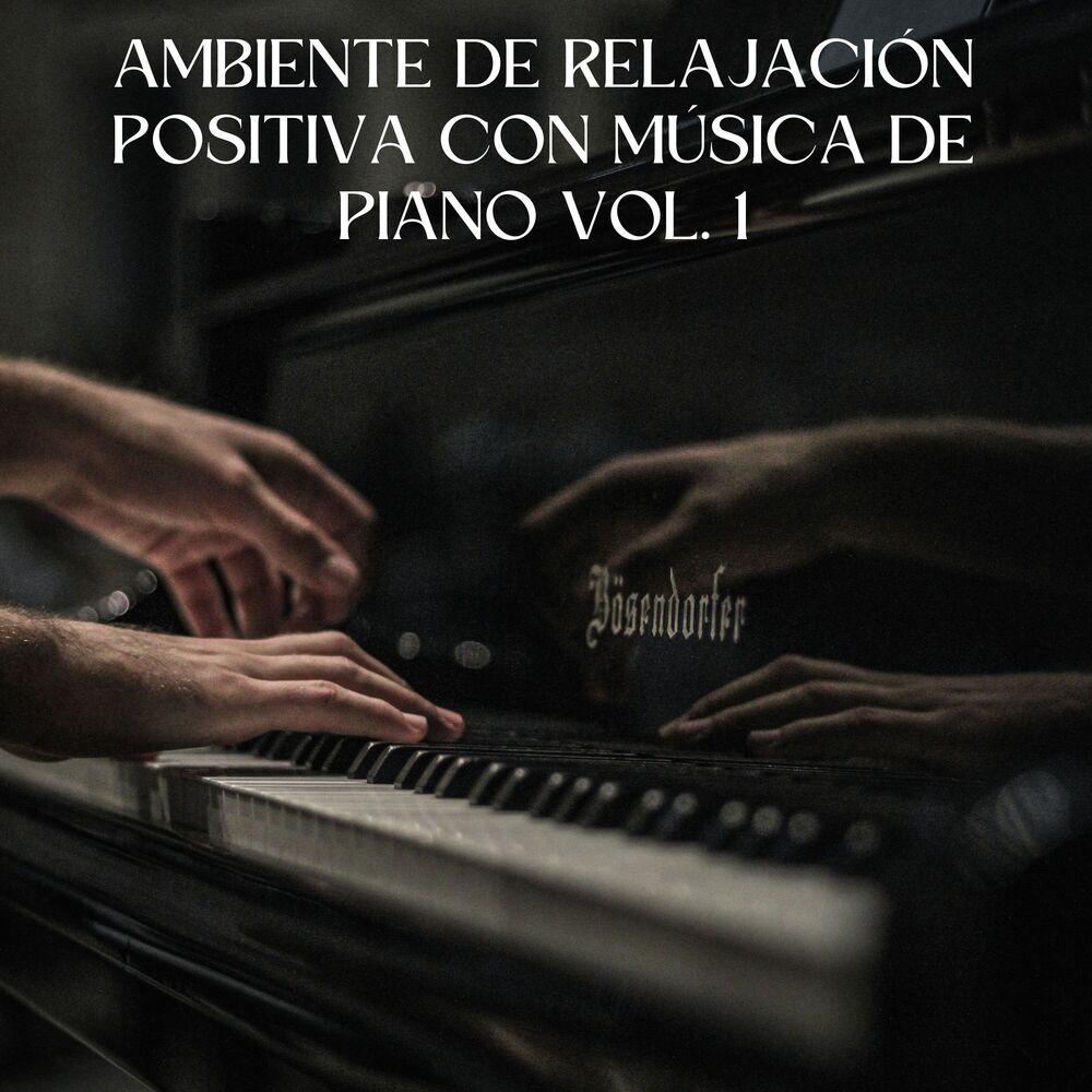 Picture of Ambiente De Relajación Positiva Con Música De Piano Vol. 1