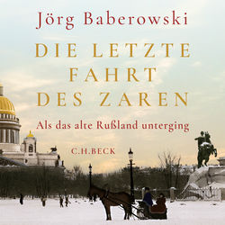 Die letzte Fahrt des Zaren (Als das alte Russland unterging)