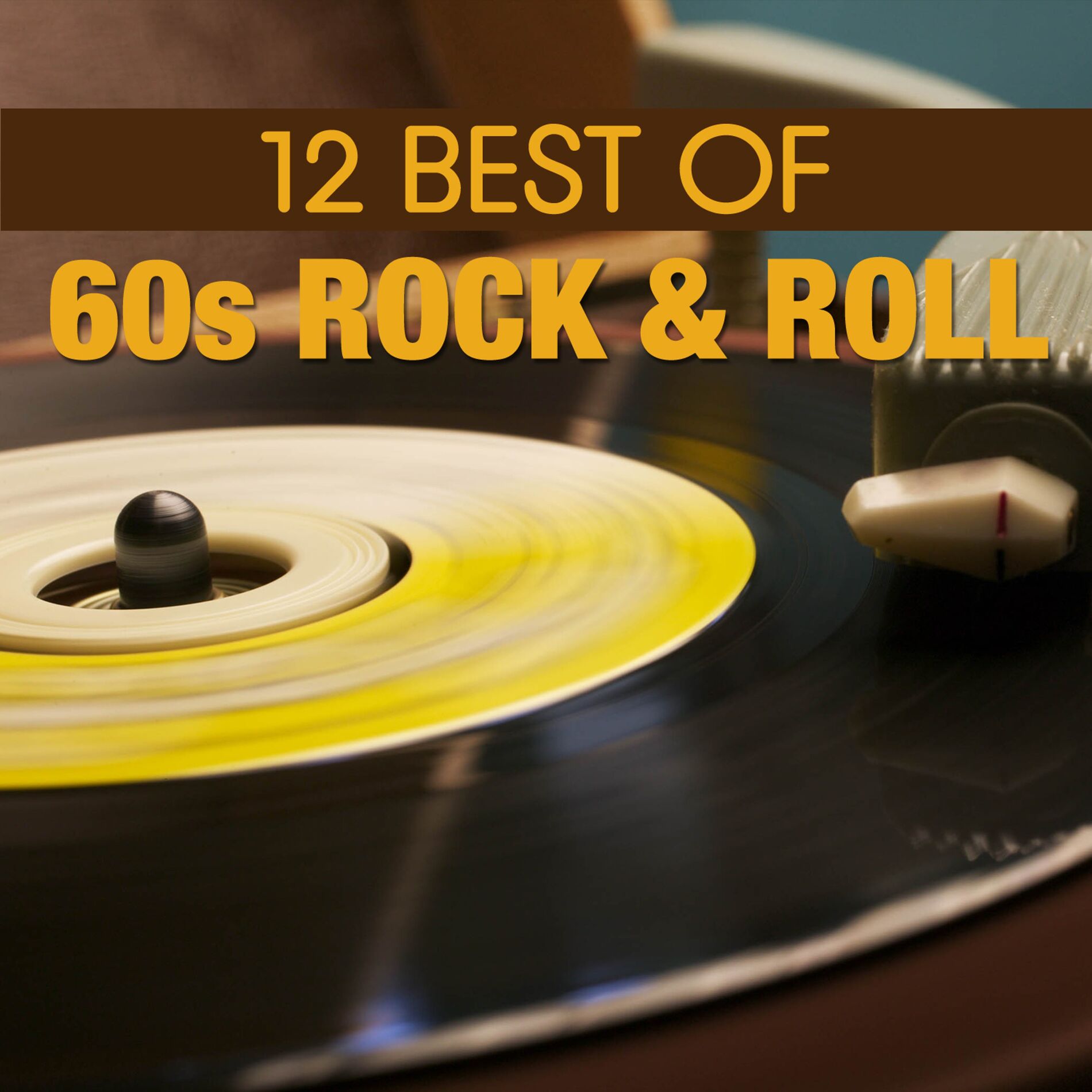 Album cover of 12 Best of 60's Rock 'n' Roll