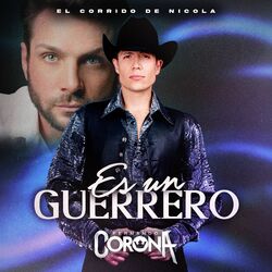 Cover of Es Un Guerrero (El Corrido de Nicola)