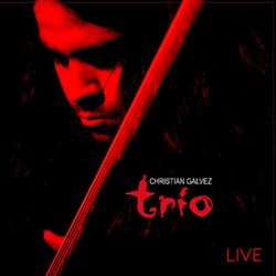 Cover of CHRISTIAN GALVEZ TRIO LIVE