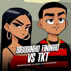 Cover of Bigodinho Fininho Vs Tkt