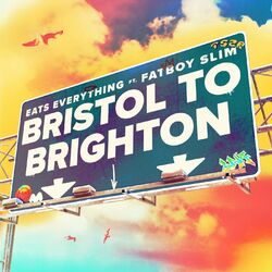 Cover of Bristol to Brighton (feat. Fatboy Slim)