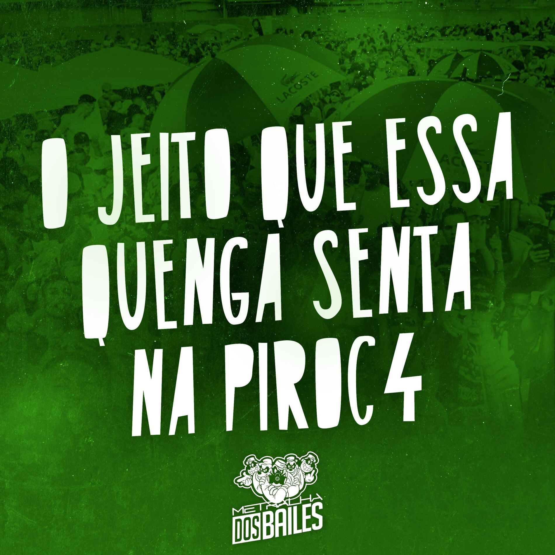 Album cover of O Jeito Que Essa Quenga Senta na Piroc4