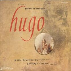Cover of Bizet, Britten, Fauré, Hahn, Lalo & Liszt: Songs after Victor Hugo