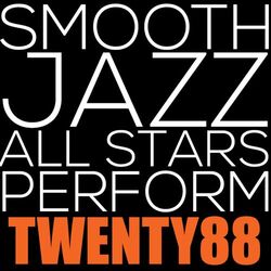 Cover of Smooth Jazz All Stars Perform Twenty88