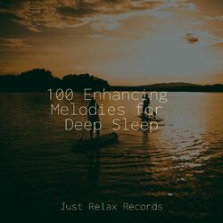 Cover of 100 Enhancing Melodies for Deep Sleep