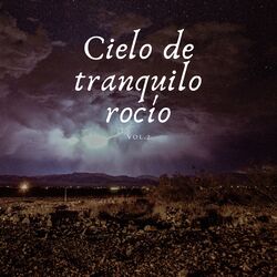 Cielo de tranquilo rocío Vol.2
