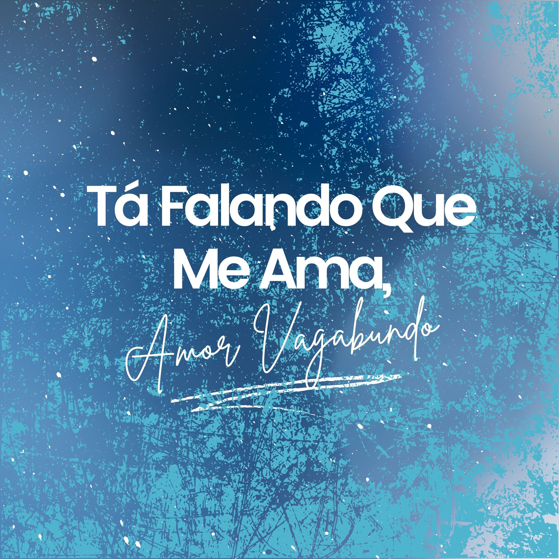 Album cover of Tá Falando Que Me Ama, Amor de Vagabundo