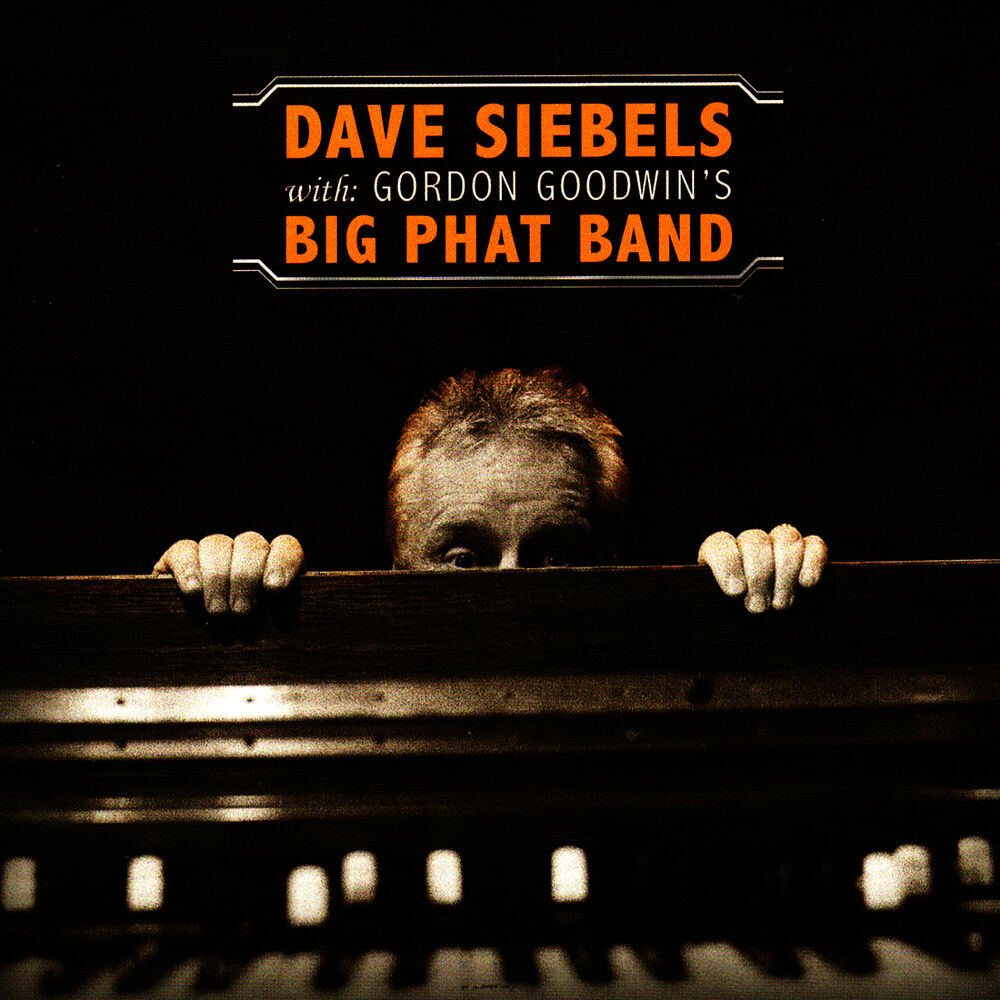 Picture of Dave Siebels With Gordon Goodwin's Big Phat Band