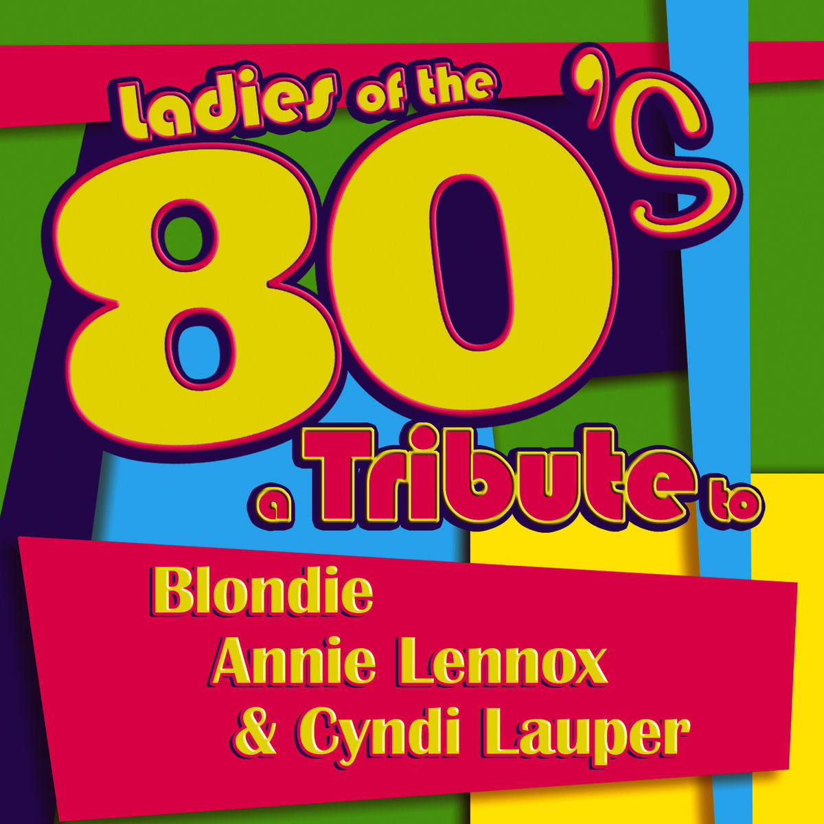 Album cover of Ladies of the 80s: A Tribute to Blondie, Annie Lennox and Cyndi Lauper