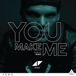 Cover of You Make Me (Diplo Remix)