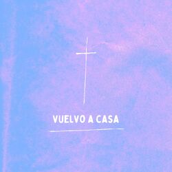 Cover of Vuelvo A Casa