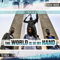 Cover of The World Is in My Hand (From Miami to Ibiza)