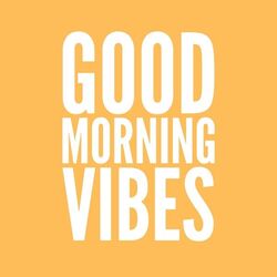 Cover of Good Morning Vibes