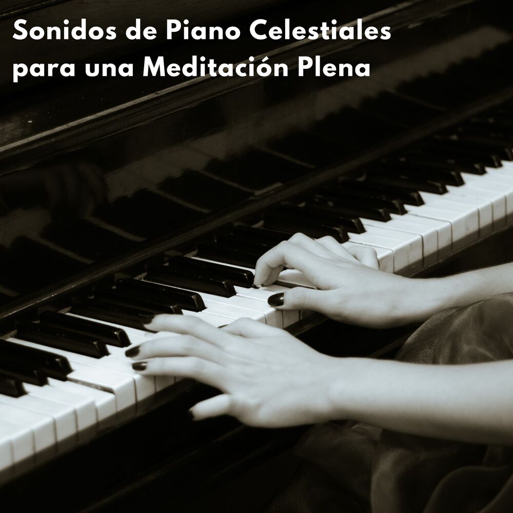 Picture of Sonidos De Piano Celestiales Para Una Meditación Plena