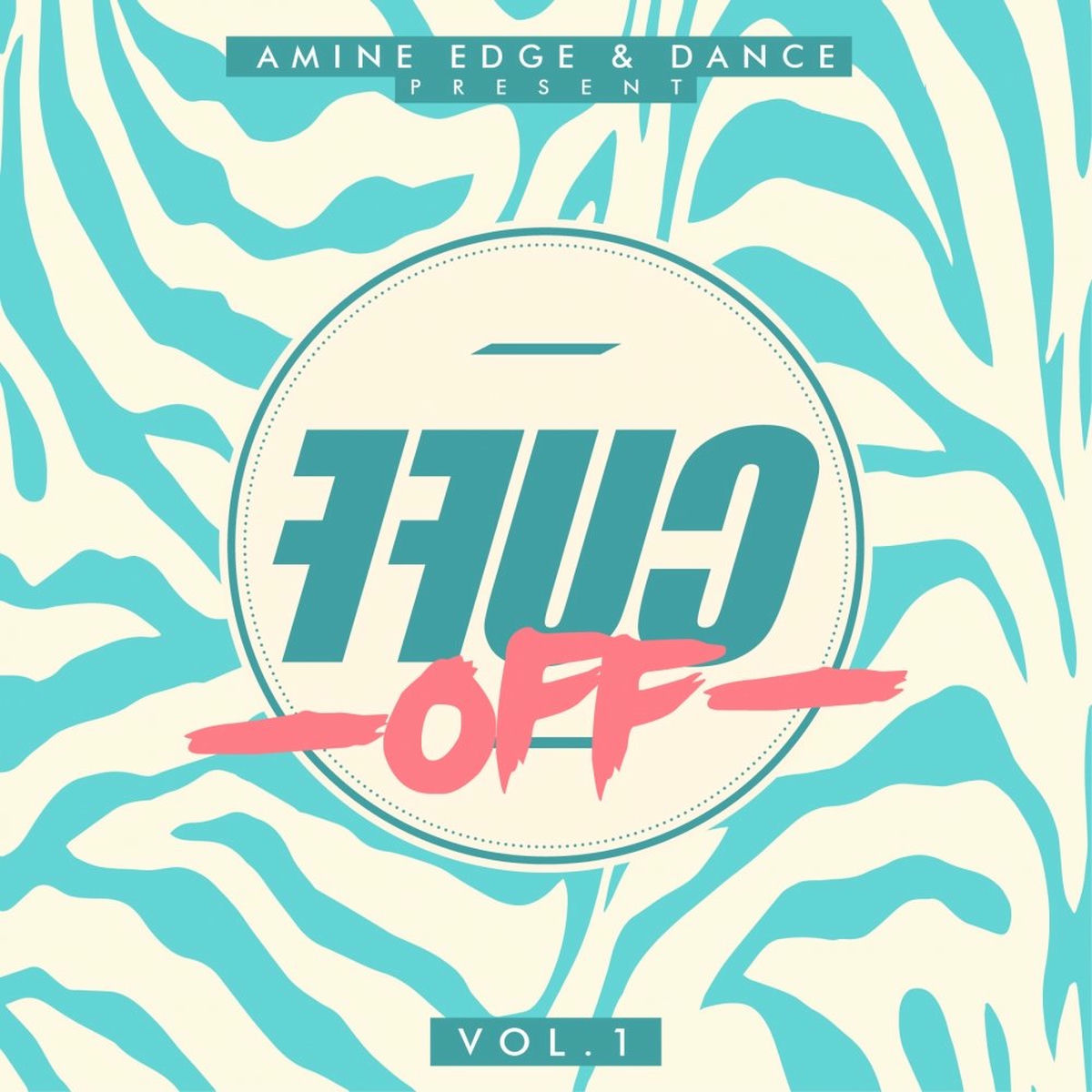 Album cover of Amine Edge & DANCE Presents FFUC OFF Vol. 1