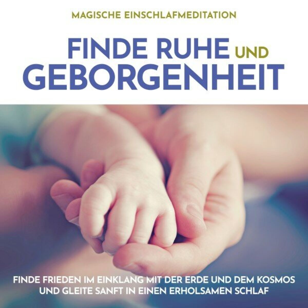 Album cover of Magische Einschlafmeditation: Finde Ruhe und Geborgenheit (Finde Frieden im Einklang mit der Erde und dem Kosmos und gleite sanft in einen erholsamen Schlaf)