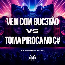 Cover of Vem Com Buc3Tão Vs Toma P1Roca no C4