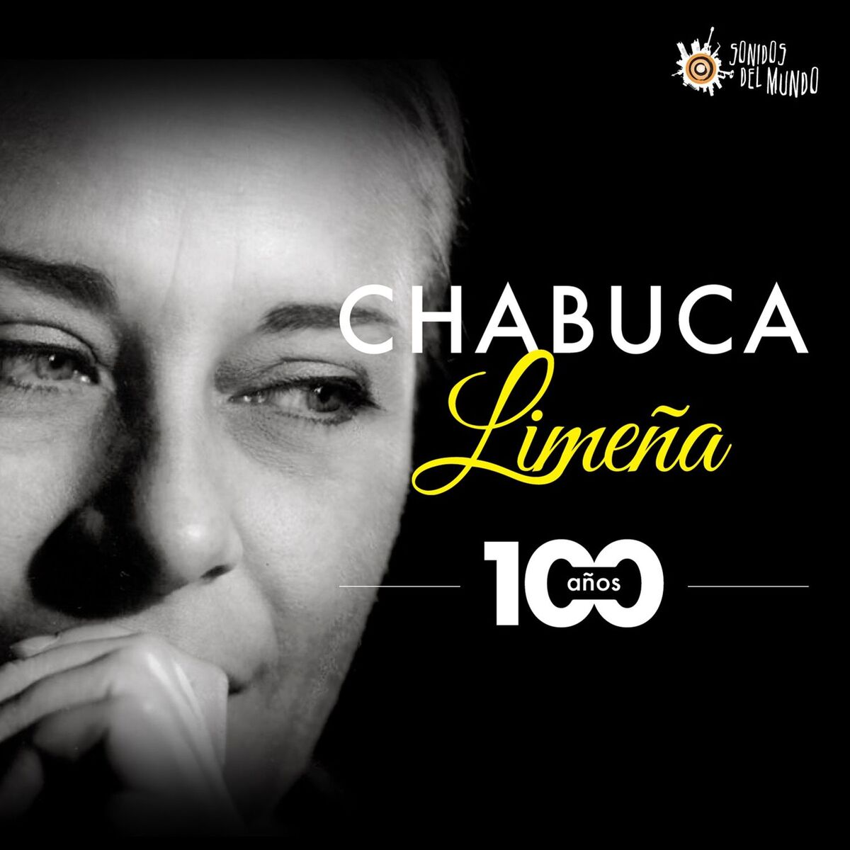 Album cover of Chabuca Limeña: 100 años