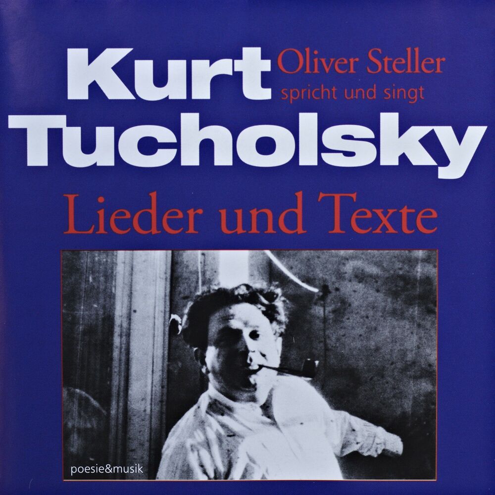 Picture of Oliver Steller spricht und singt Kurt Tucholsky