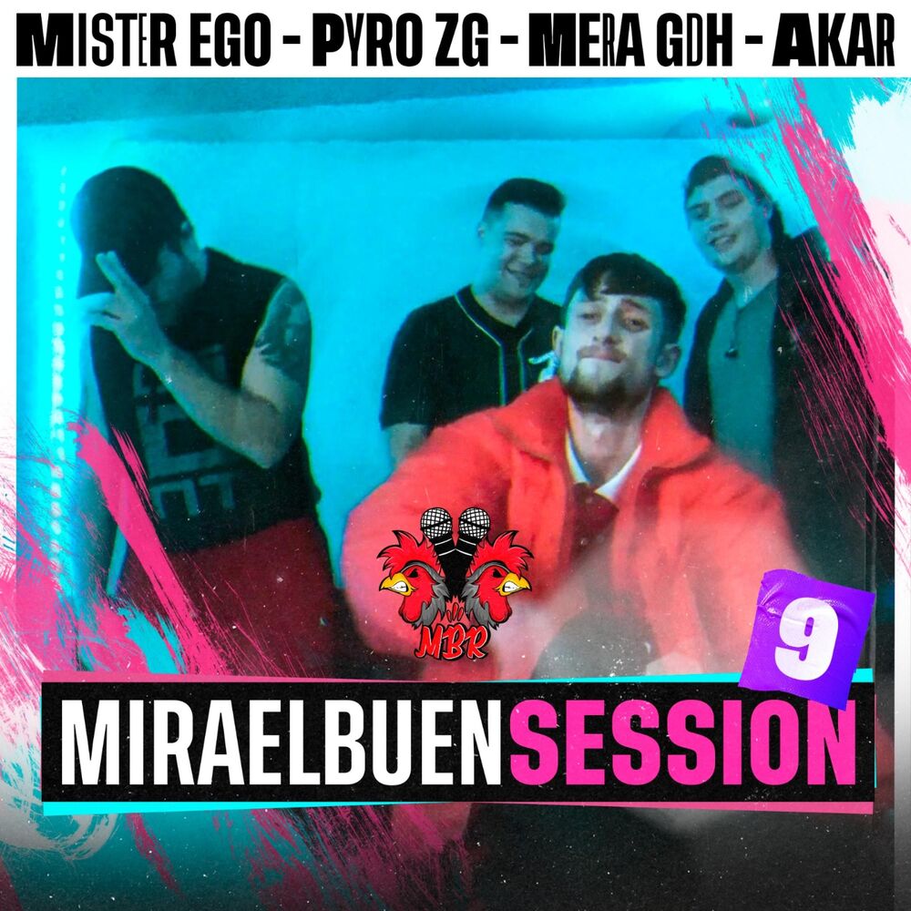 Picture of Mister Ego, Pyro Zg, Mera GDH & Akar: Miraelbuensession VOL9 (feat. Mister Ego, Pyro Zg, Mera GDH & Akar)