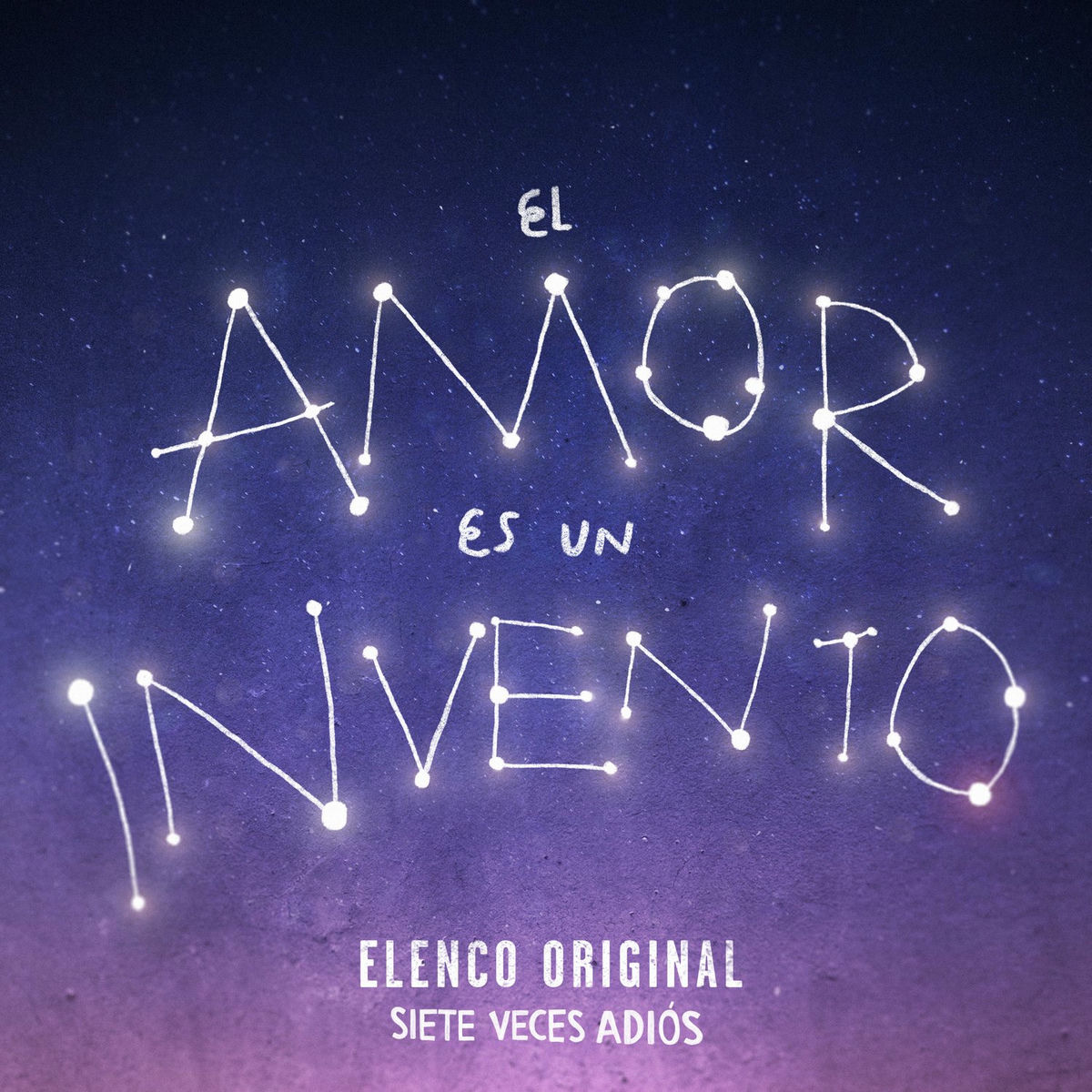 Album cover of El Amor Es un Invento (Elenco Original SIETE VECES ADIÓS)