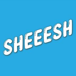 Cover of SHEEESH