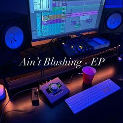 Cover of Ain't Blushing