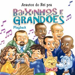 Cover of Arautos do Rei pra Baixinhos e Grandões (Playback)