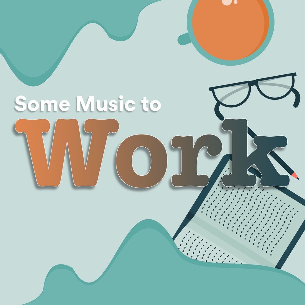 Picture of Some Music to Work