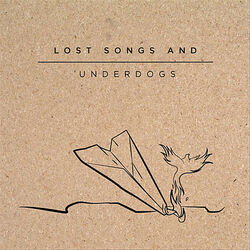 Cover of Lost Songs and Underdogs