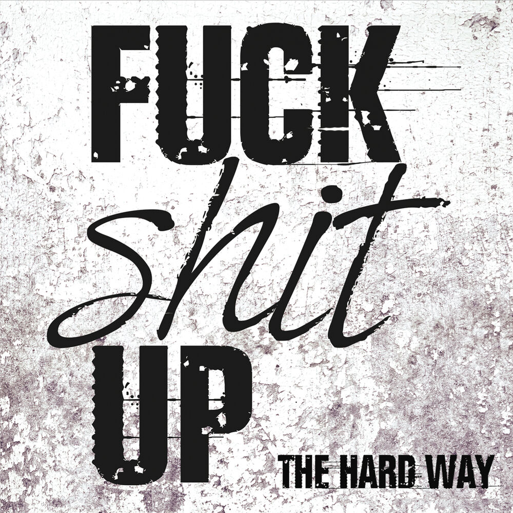 Picture of Fuck Shit Up