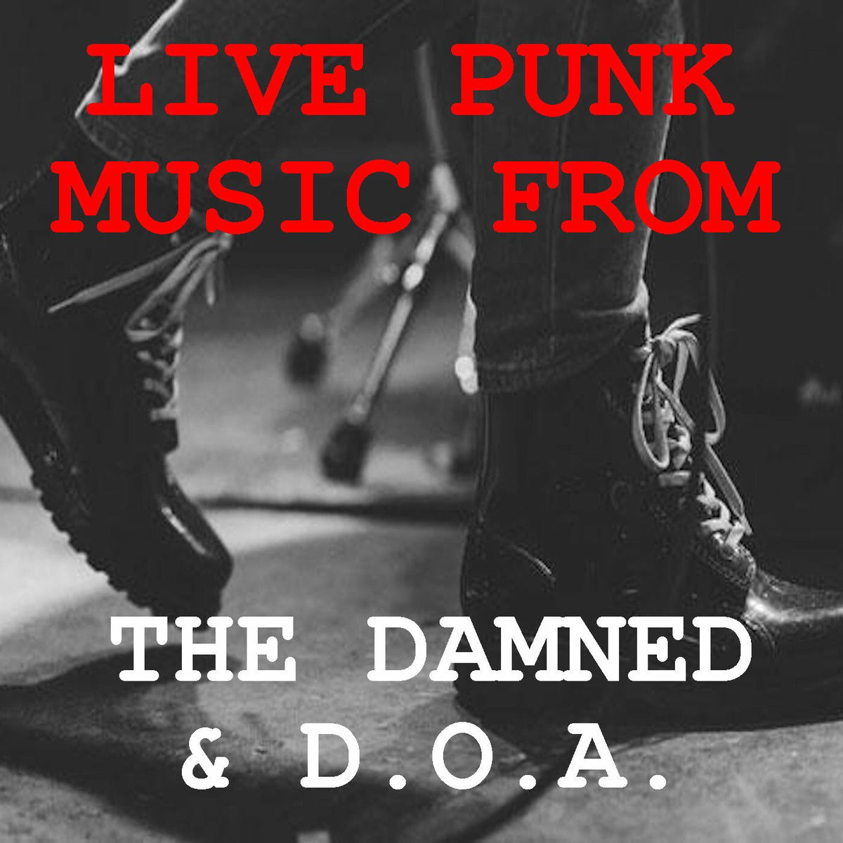 Album cover of Live Punk Music From The Damned & D.O.A.