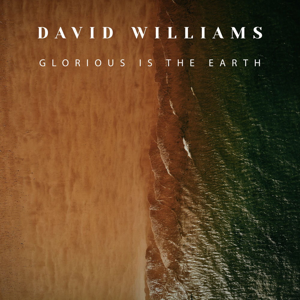 Album artwork for Glorious is the Earth by David Williams