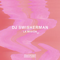 DJ SWISHERMAN - La Misión album artwork
