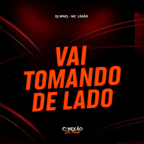 Vai Tomando de Lado