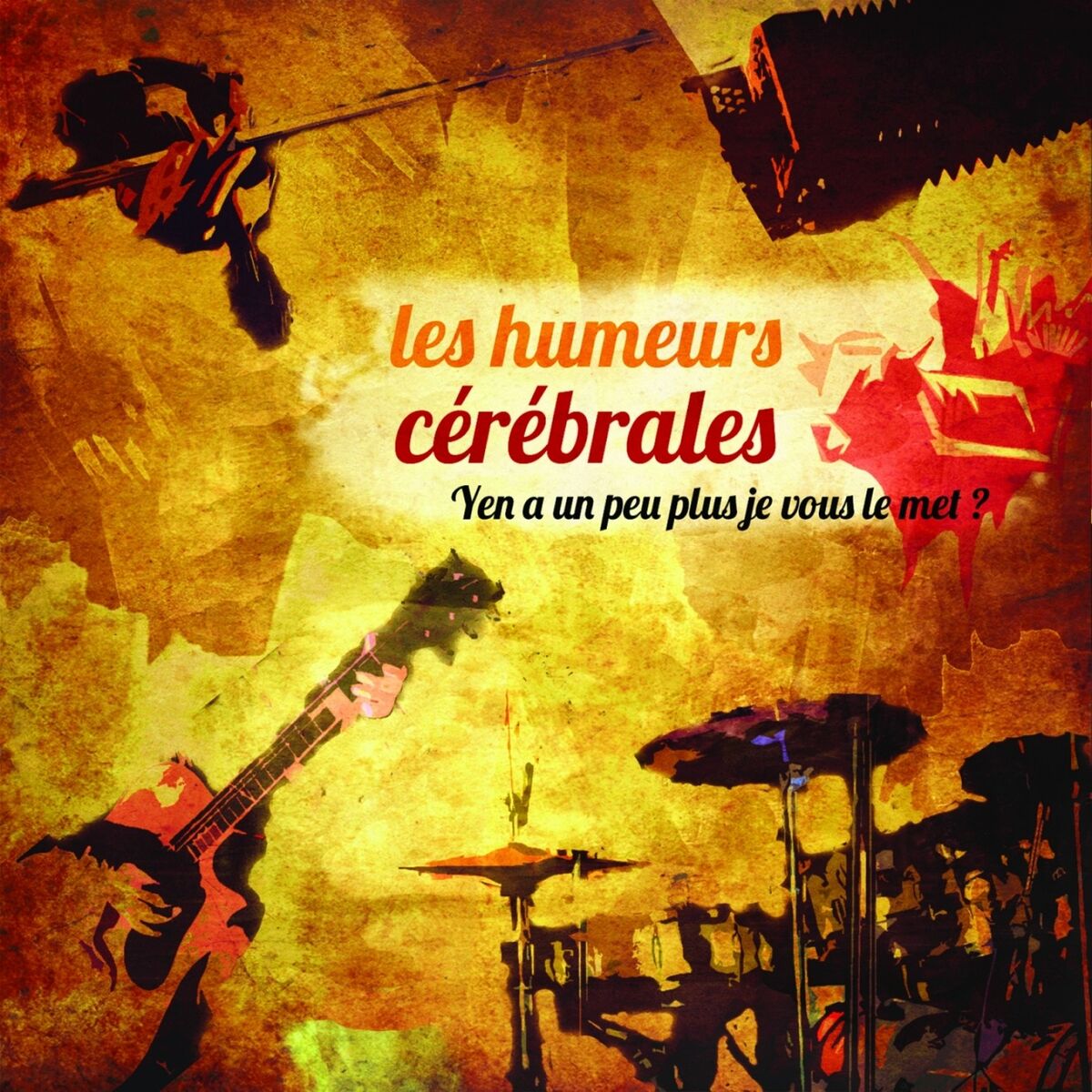 Album cover of Y'en a un peu plus je vous l'mets ?