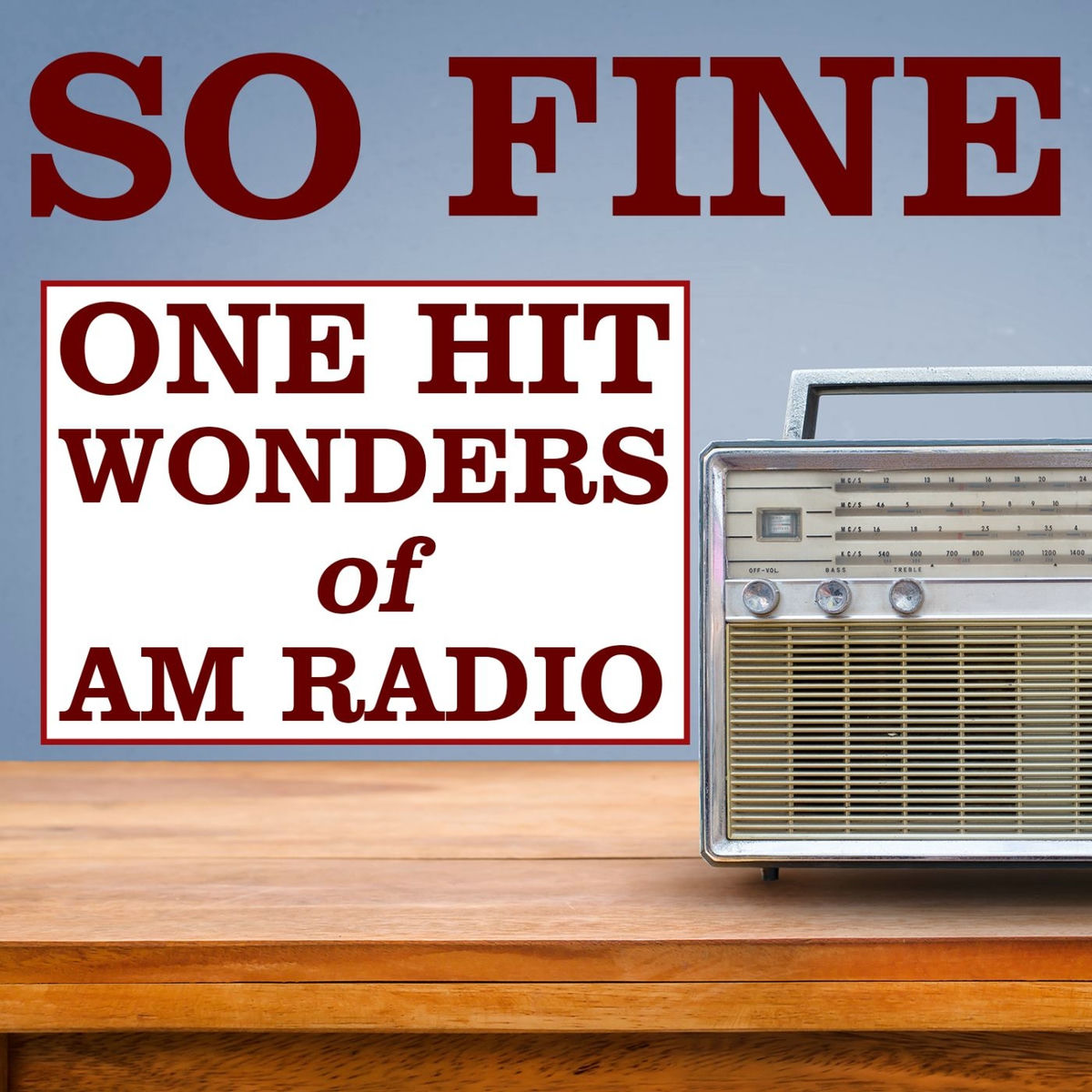 Album cover of So Fine: One Hit Wonders of AM Radio