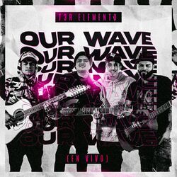 Cover of Our Wave (En Vivo)