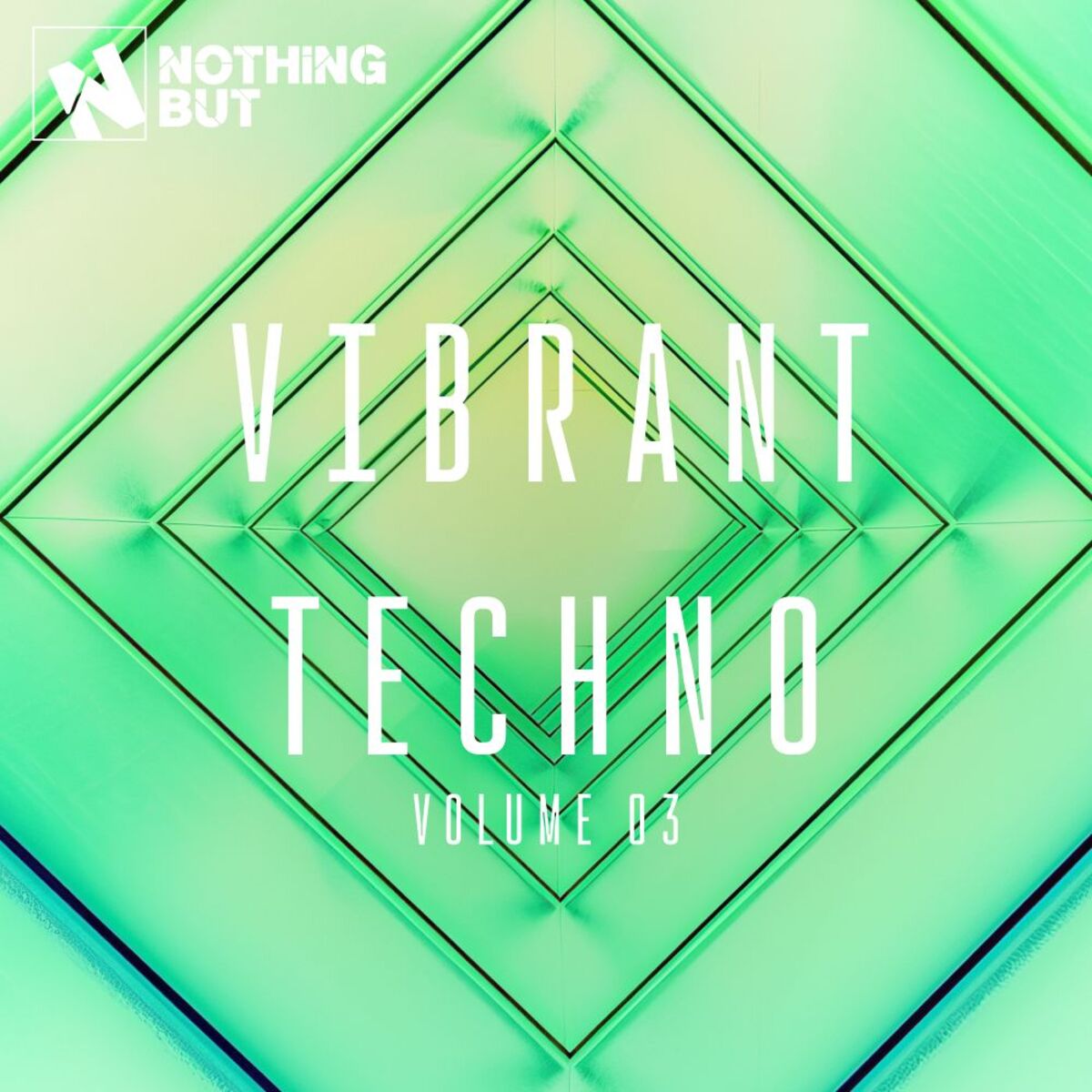 Album cover of Nothing But... Vibrant Techno, Vol. 03