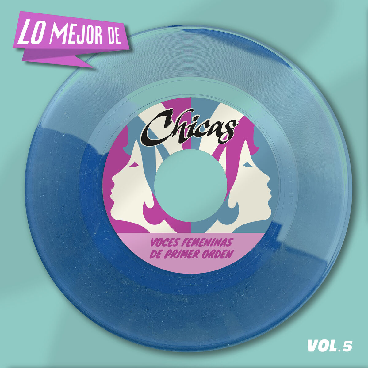 Album cover of Lo Mejor De Chicas, Vol. 5 - Voces Femeninas de Primer Orden