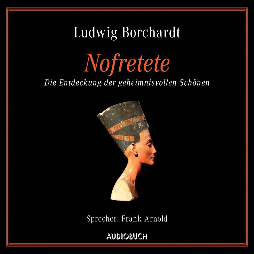 Picture of Nofretete (Die Entdeckung der geheimnisvollen Schönen)
