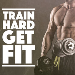 Cover of Train Hard Get Fit